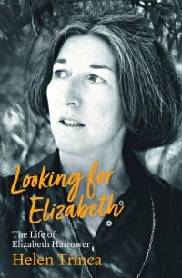 Image for article: Looking for Elizabeth: The Life of Elizabeth Harrower